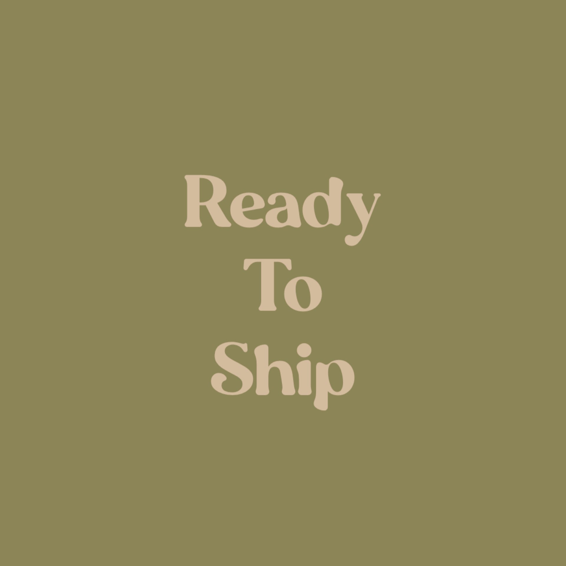 Ready To Ship